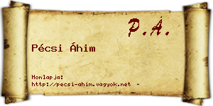 Pécsi Áhim névjegykártya